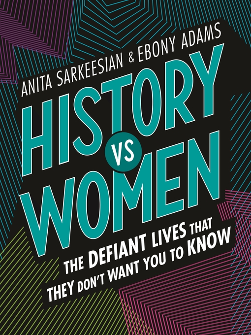 Title details for History vs Women by Anita Sarkeesian - Available